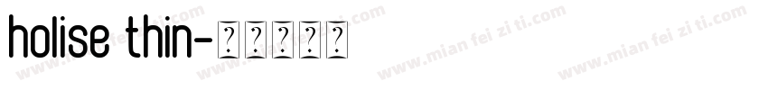 holise thin字体转换